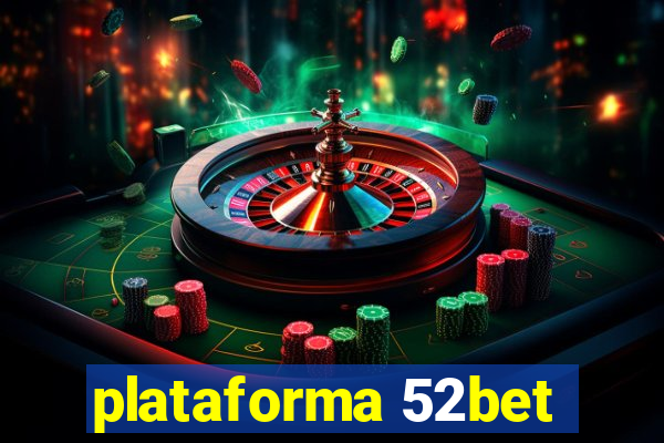 plataforma 52bet